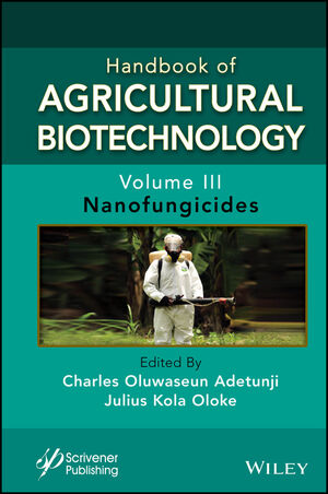 Handbook of Agricultural Biotechnology, Volume 3: Nanofungicides