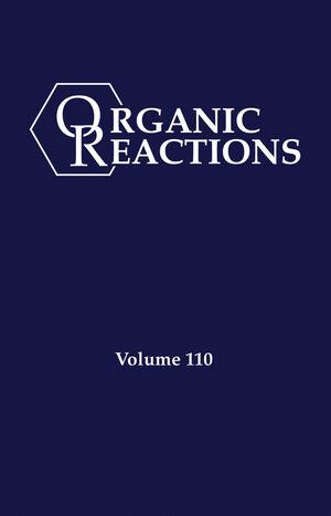 Organic Reactions, Volume 110