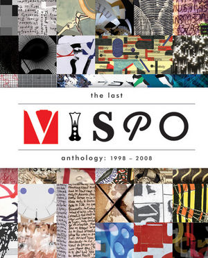 The Last Vispo Anthology: Visual Poetry 1998 - 2008