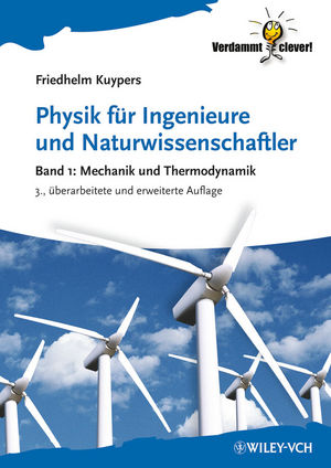 Physik f&uuml;r Ingenieure und Naturwissenschaftler: Band 1 - Mechanik und Thermodynamik, 3rd Edition