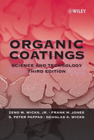 Organic Coatings: Science and Technology, 3rd Edition