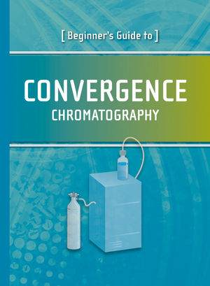 Beginner's Guide to Convergence Chromatography