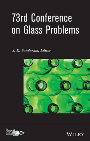 73rd Conference on Glass Problems: Version B - Meeting Attendees Only, Volume 34, Issue 1