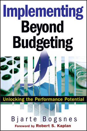 Implementing Beyond Budgeting Unlocking The Performance Potential