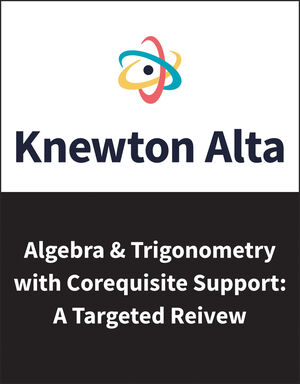 Knewton Alta Algebra & Trigonometry with Corequisite Support: A Targeted Review 
