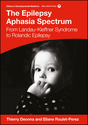 The Epilepsy Aphasia Spectrum: From Landau-Kleffner Syndrome to Rolandic Epilepsy