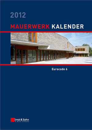 Mauerwerk Kalender 2012: Schwerpunkt - Eurocode 6