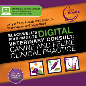 Blackwell's Digital Five-Minute Veterinary Consult: Canine and Feline Clinical Practice