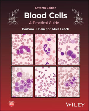 Blood Cells: A Practical Guide, 7th Edition cover image
