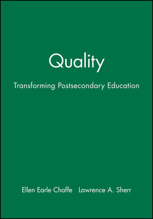 Quality: Transforming Postsecondary Education