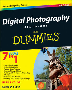 Digital Photography All-in-One Desk Reference For Dummies, 4th Edition
