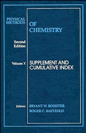 Physical Methods of Chemistry, Volume 10, Supplement and Cumulative ...