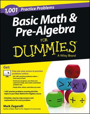 Basic Math And Pre Algebra 1 001 Practice Problems For Dummies Free Online Practice Wiley