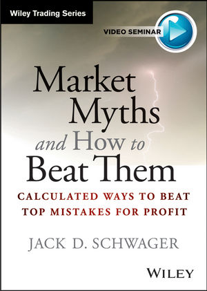 Market Myths and How to Beat Them: Calculated Ways To Beat Top Mistakes for Profit cover image