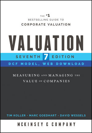 Valuation DCF Model: Designed to Help You Measure and Manage the Value of Companies, Web Download, 7th Edition cover image