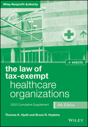 The Law of Tax-Exempt Healthcare Organizations, 4th Edition