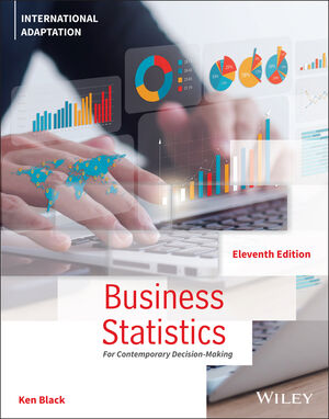 Business Statistics: For Contemporary Decision Making, International Adaptation, 11th Edition
