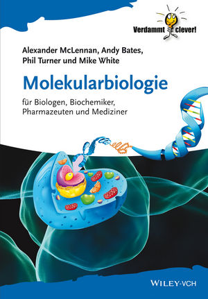 Molekularbiologie: für Biologen, Biochemiker, Pharmazeuten und Mediziner