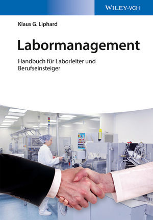 Labormanagement: Handbuch f&uuml;r Laborleiter und Berufseinsteiger