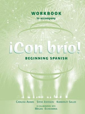 Workbook to accompany ¡Con brío!: Beginning Spanish