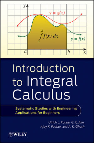 Introduction to Integral Calculus: Systematic Studies with Engineering Applications for Beginners