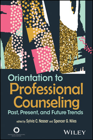 Orientation to Professional Counseling: Past, Present, and Future Trends cover image