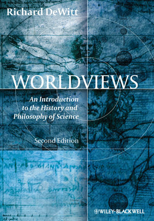 Worldviews: An Introduction to the History and Philosophy of Science, 2nd Edition
