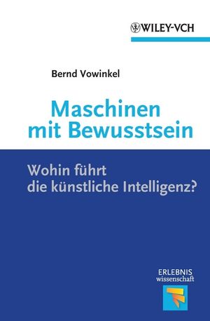 Maschinen mit Bewusstsein: Wohin Führt die Künstliche Intelligenz?