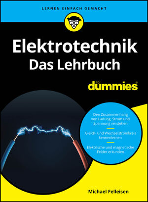 Elektrotechnik f&uuml;r Dummies. Das Lehrbuch