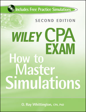 Wiley CPA Exam: How to Master Simulations, 2nd Edition
