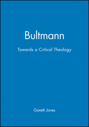 Bultmann: Towards a Critical Theology