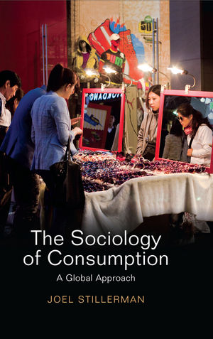 The Sociology of Consumption: A Global Approach