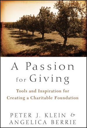 A Passion for Giving: Tools and Inspiration for Creating a Charitable Foundation