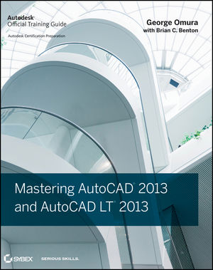 Mastering AutoCAD 2013 and AutoCAD LT 2013 Wiley