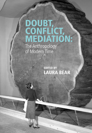 Doubt, Conflict, Mediation: The Anthropology of Modern Time