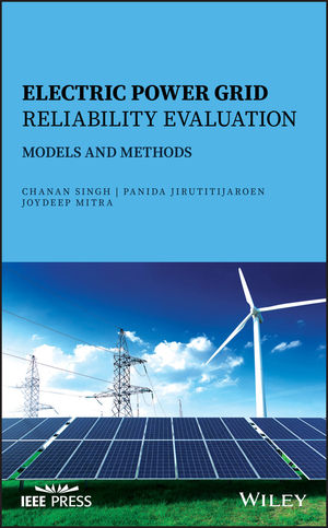 Electric Power Grid Reliability Evaluation: Models and Methods