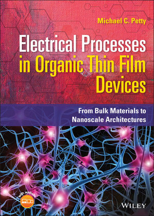Electrical Processes in Organic Thin Film Devices: From Bulk Materials to Nanoscale Architectures cover image