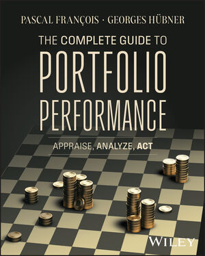 The Complete Guide to Portfolio Performance: Appraise, Analyze, Act