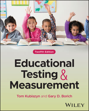 Educational Testing and Measurement, 12th Edition