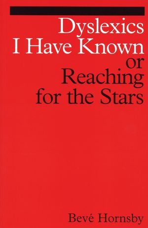 Dyslexics I Have Known: Reaching for The Stars
