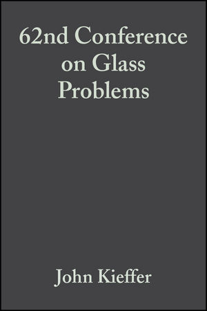 62nd Conference on Glass Problems, Volume 23, Issue 1