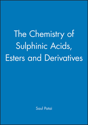 The Chemistry of Sulphinic Acids, Esters and Derivatives
