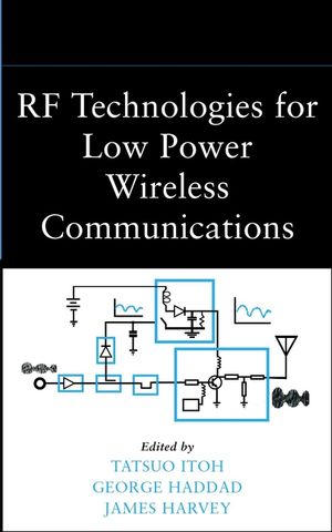 RF Technologies for Low Power Wireless Communications