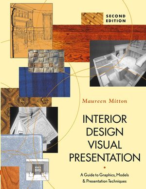 Interior Design Visual Presentation A Guide To Graphics Models And Presentation Techniques 2nd Edition