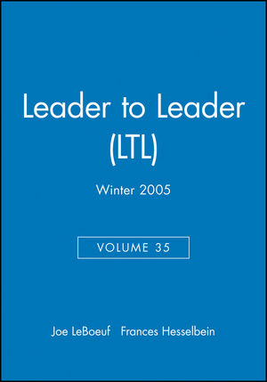 Leader to Leader (LTL), Volume 35, Winter 2005