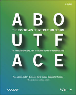 About Face: The Essentials of Interaction Design, 4th Edition