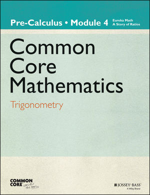 Eureka Math, A Story of Functions: Pre-Calculus, Module 4: Trigonometry