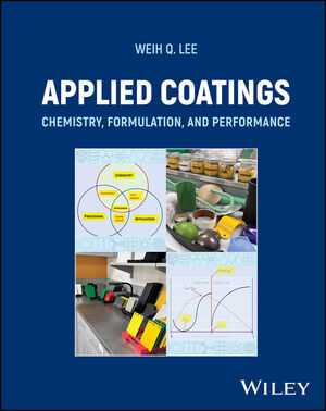 Applied Coatings: Chemistry, Formulation, and Performance | Wiley