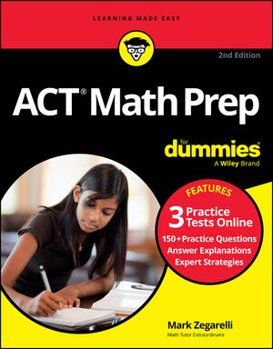 ACT Math Prep For Dummies: Book + 3 Practice Tests Online, 2nd Edition