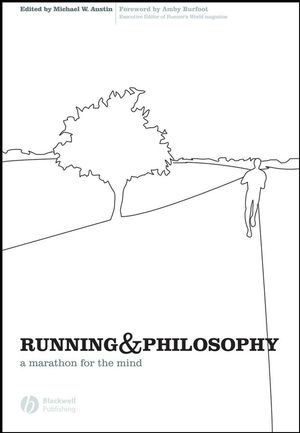 Running and Philosophy: A Marathon for the Mind